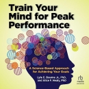 Train Your Mind for Peak Performance by Lyle E. Bourne, Jr.