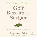 Golf Beneath the Surface by Raymond Prior