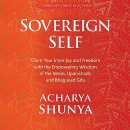 Sovereign Self by Acharya Shunya