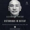 Victorious in Defeat by Alexander V. Pantsov