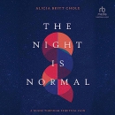 The Night Is Normal: A Guide Through Spiritual Pain by Alicia Britt Chole