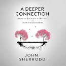 A Deeper Connection by John Sherrodd