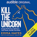 Kill the Unicorn by Emma Hayes