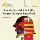 How the Spanish Civil War Became Europe's Battlefield by Pamela Radcliff