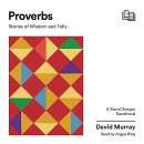 Proverbs: Stories of Wisdom and Folly by David Murray