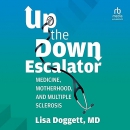 Up the Down Escalator by Lisa Doggett