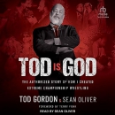 Tod Is God by Tod Gordon