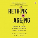 Rethink Ageing by Reshmi Chakraborty