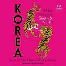 Korea: A New History of South and North by Victor Cha