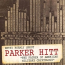 Parker Hitt: The Father of American Military Cryptology by Betsy Rohaly Smoot