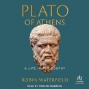 Plato of Athens: A Life in Philosophy by Robin Waterfield