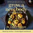 Grow a New Body Cookbook by Alberto Villoldo