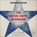 The United States of English by Rosemarie Ostler