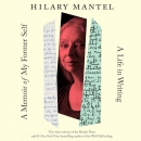 A Memoir of My Former Self by Hilary Mantel