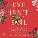 Eve Isn't Evil by Julie Faith Parker