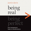 Being Real is Great Than Being Perfect by Justin Davis