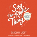 Say the Right Thing by Carolyn Lacey