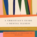 A Christian's Guide to Mental Illness by David Murray