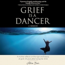 Grief Is a Dancer by Alisa Bair