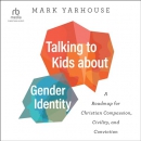 Talking to Kids About Gender Identity by Mark Yarhouse