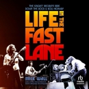 Life in the Fast Lane by Mick Wall