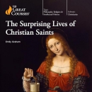 The Surprising Lives of Christian Saints by Emily Graham