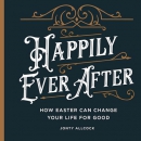 Happily Ever After by Jonty Allcock