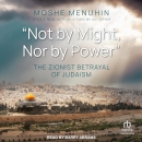 Not by Might, Nor by Power by Moshe Menuhin