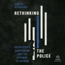 Rethinking the Police by Daniel Reinhardt