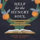 Help for the Hungry Soul by Kristen Wetherell
