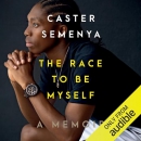 The Race to Be Myself by Caster Semenya