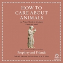 How to Care About Animals by Porphyry