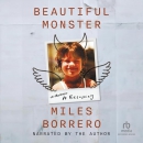 Beautiful Monster: A Becoming by Miles Borrero