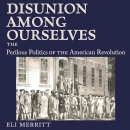 Disunion Among Ourselves by Eli Merritt