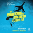 The Hijacking of American Flight 119 by John Wigger