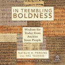 In Trembling Boldness by Natalie R. Perkins