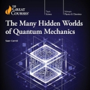 The Many Hidden Worlds of Quantum Mechanics by Sean M. Carroll