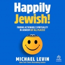 Happily Jewish by Michael Levin