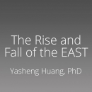 The Rise and Fall of the East by Yasheng Huang