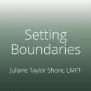 Setting Boundaries That Stick by Juliane Taylor Shore
