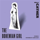 The Bohemian Girl: Stories by Willa Cather