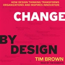 Change by Design by Tim Brown