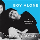 Boy Alone: A Brother's Memoir by Karl Taro Greenfeld