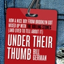 Under Their Thumb by Bill German