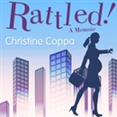 Rattled!: A Memoir by Christine Coppa