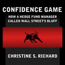 Confidence Game by Christine S. Richard