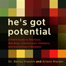 He's Got Potential by Ariane Marder