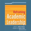 Reframing Academic Leadership by Lee G. Bolman