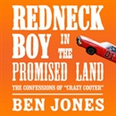 Redneck Boy in the Promised Land by Ben Jones