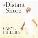 A Distant Shore by Caryl Phillips